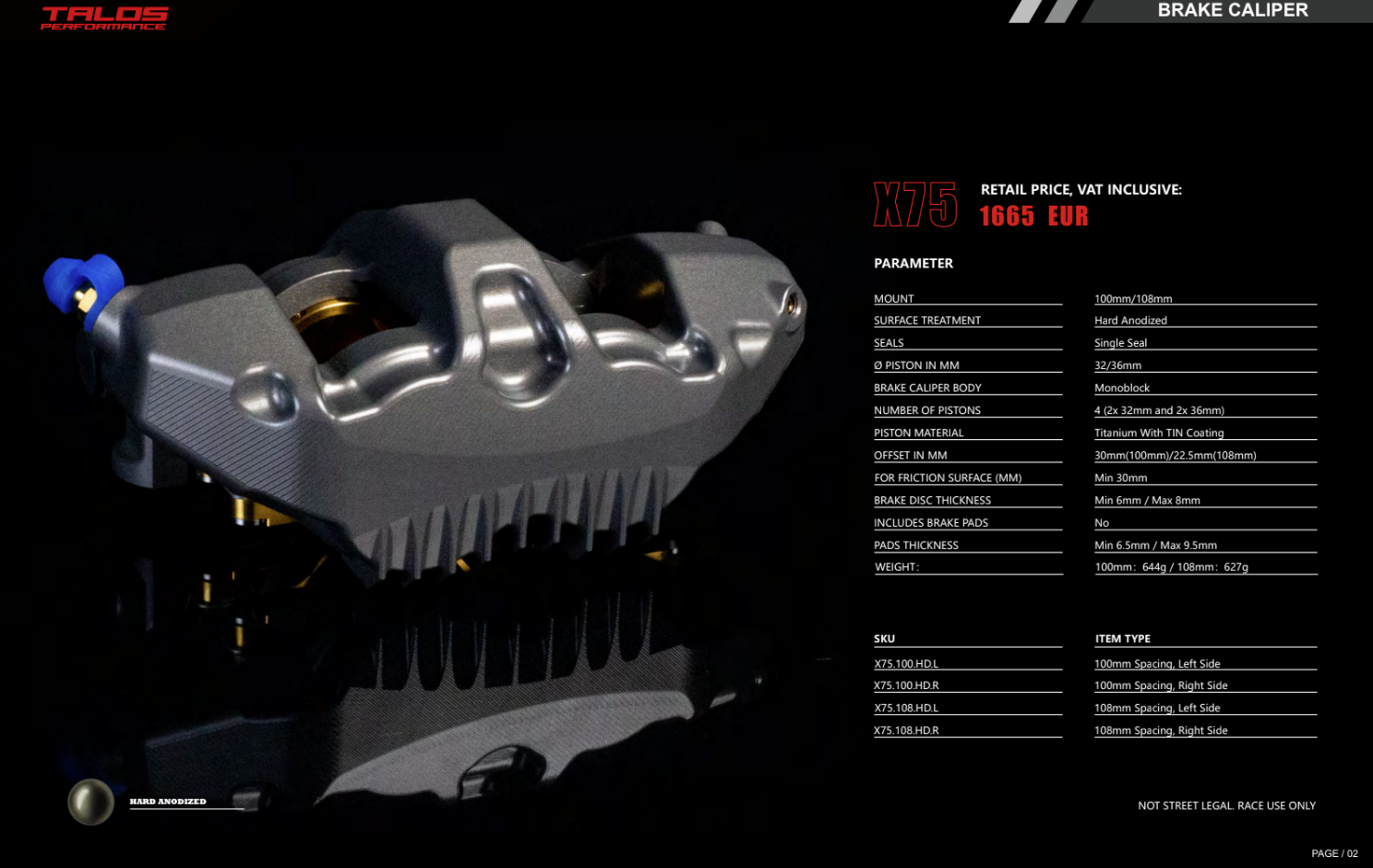 Talos X75 SBK Racing Monoblock P4 32/36 108mm Brake Caliper Front Right | X75.108.HD.R 