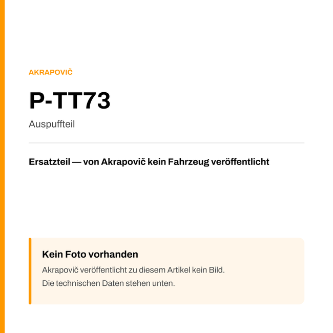 Akrapovic Auspuffteil P-TT73 — Platzhalter, kein Herstellerfoto verfügbar